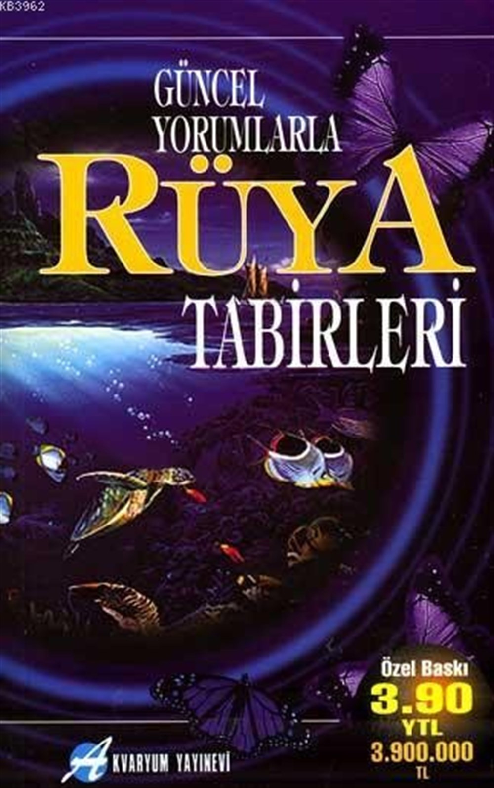 Güncel Yorumlarla Rüya Tabirleri Elif Sude Akvaryum Yayınları