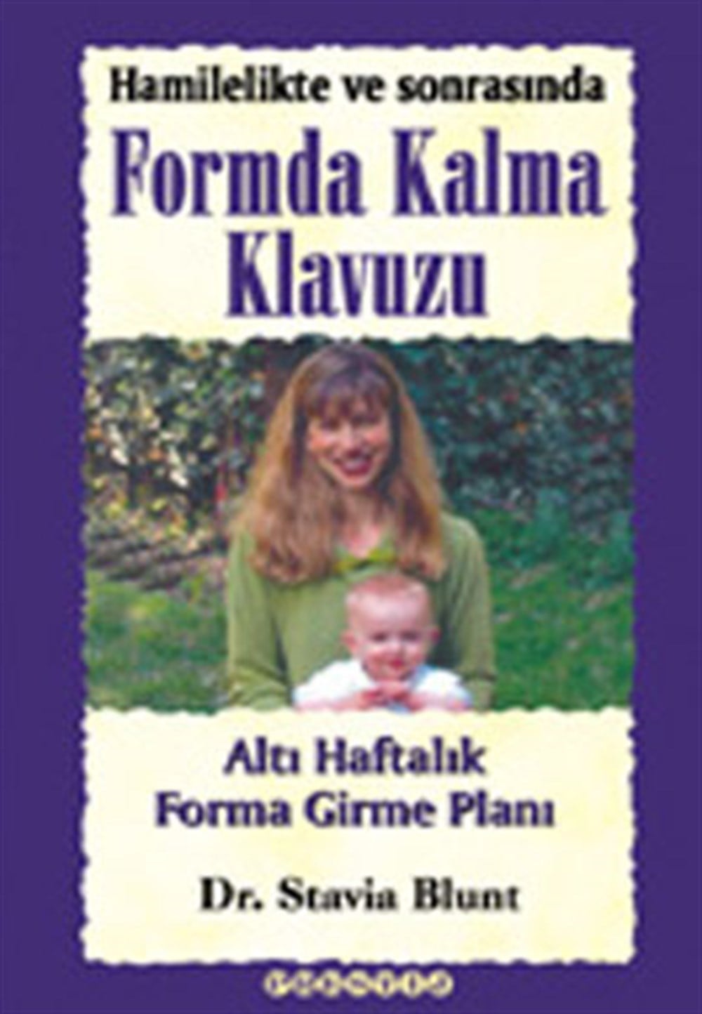 Hamilikte Ve Sonrasında Formda Kalma Kılavuzu Stavia Blunt Prestij Yayınları
