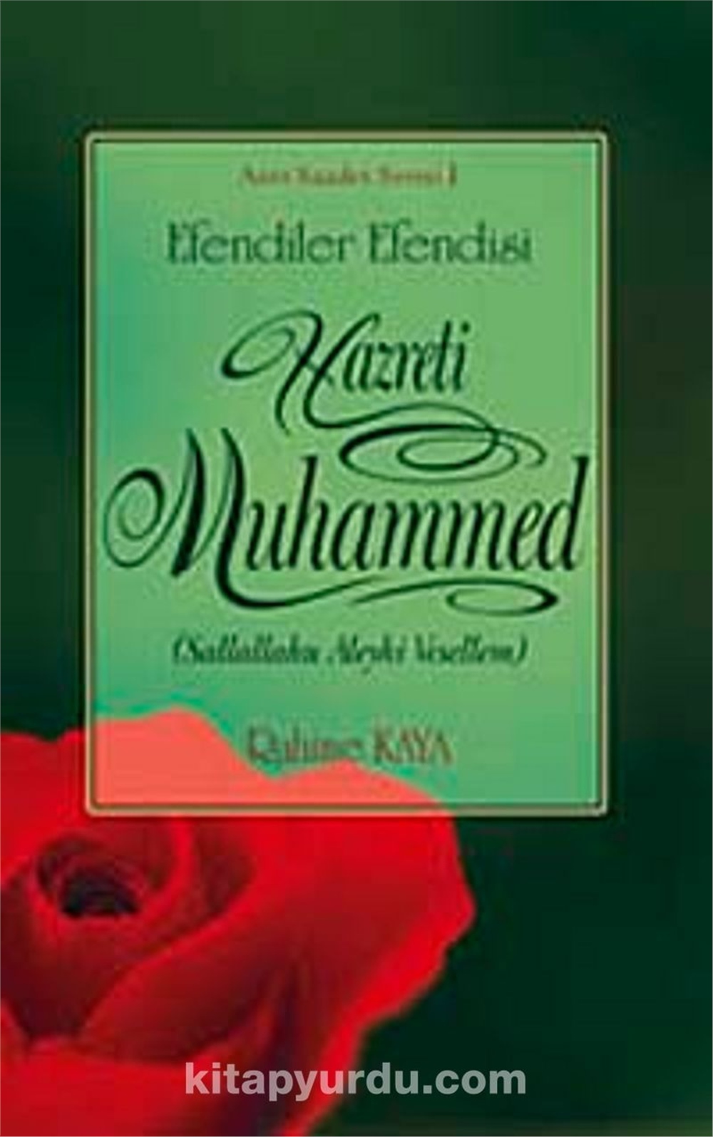 Hazreti Muhammed - Rahime Kaya - Muştu Yayınları