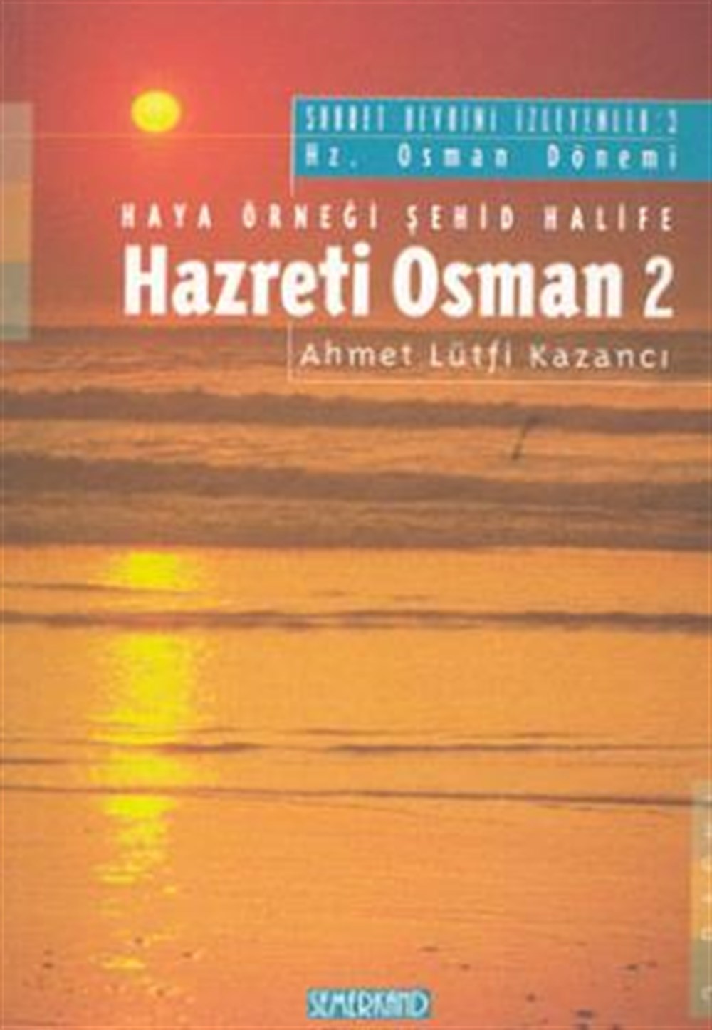 Hazreti Osman 2 Ahmet Lütfi Kazancı Semerkand Yayınları