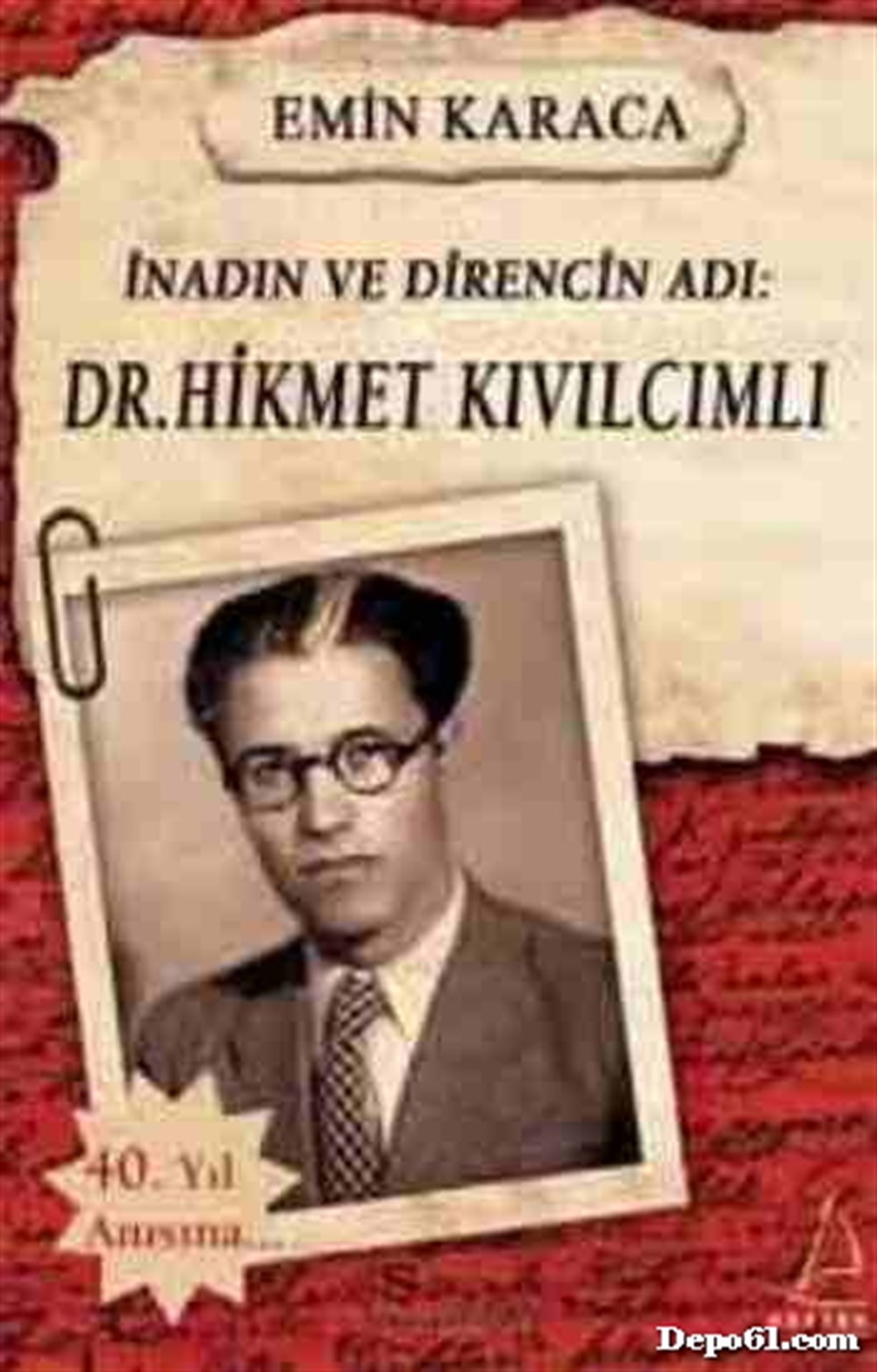 İnadın Ve Direncin Adı Dr. Hikmet Kıvılcımlı Em