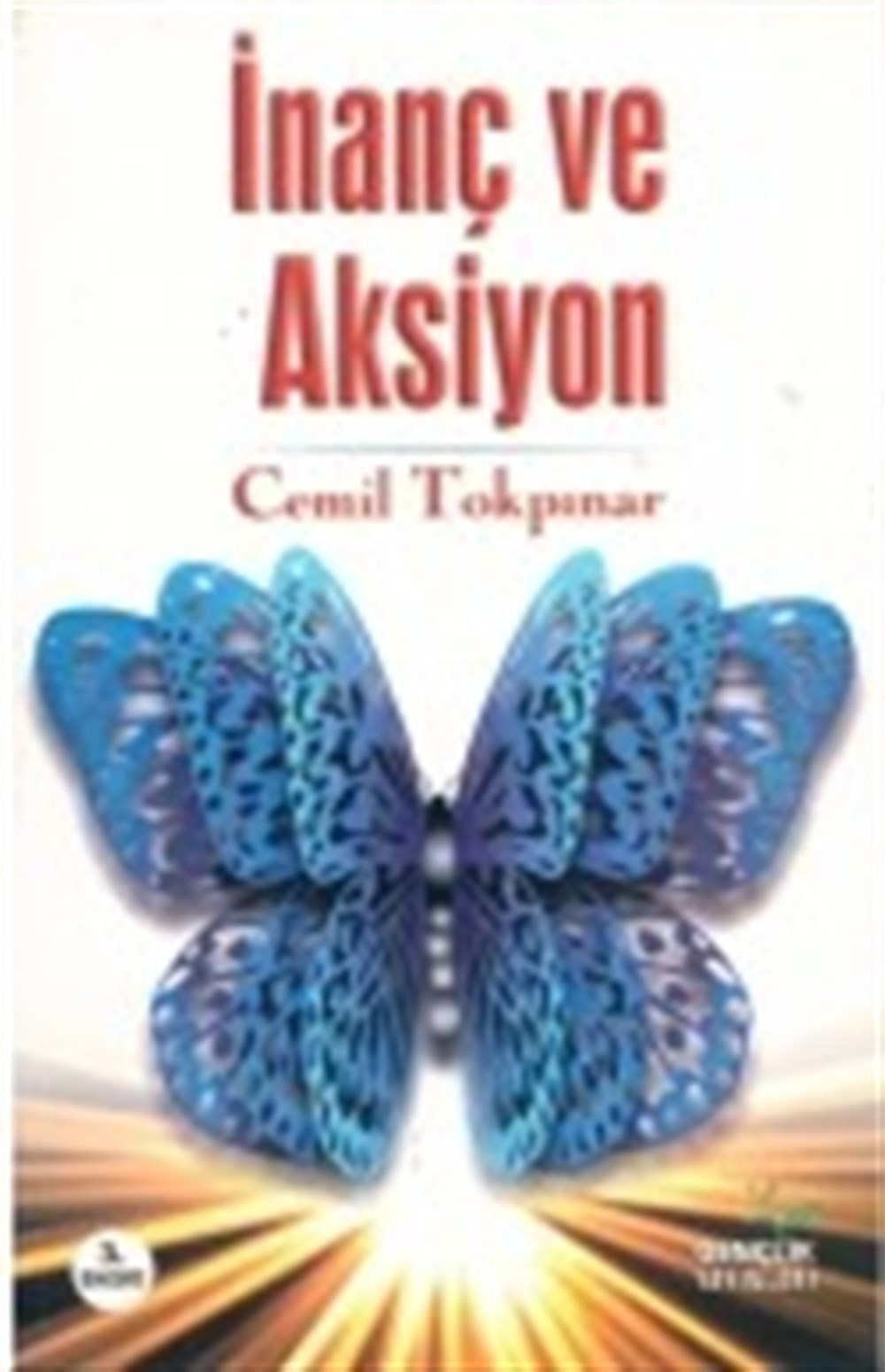 İnanç ve Aksiyon Cemil Tokpınar Gençlik Yayınları