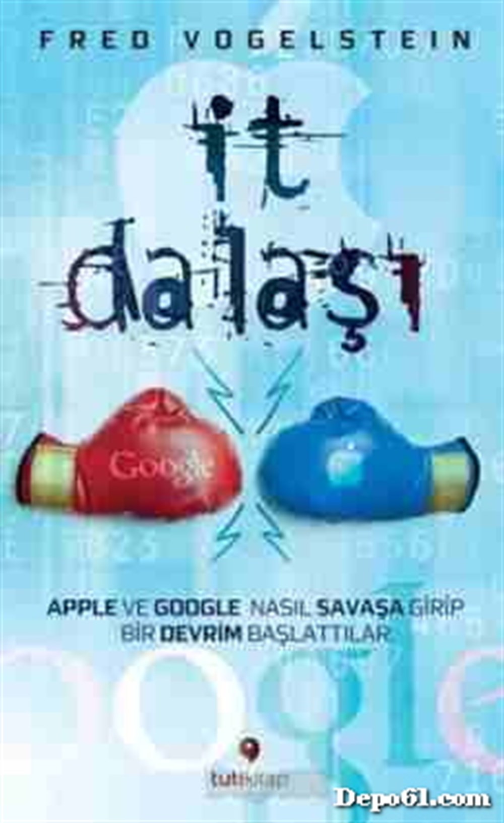 İt Dalaşı Fred Vogelstein Tuti Kitap