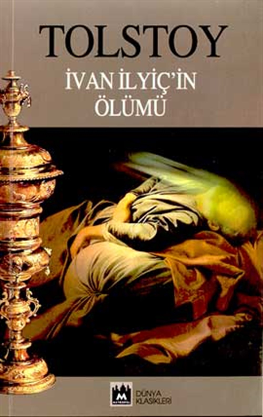 İvan İlyiç'ın Ölümü Lev Nikolayeviç Tolstoy Metropol Yayınları