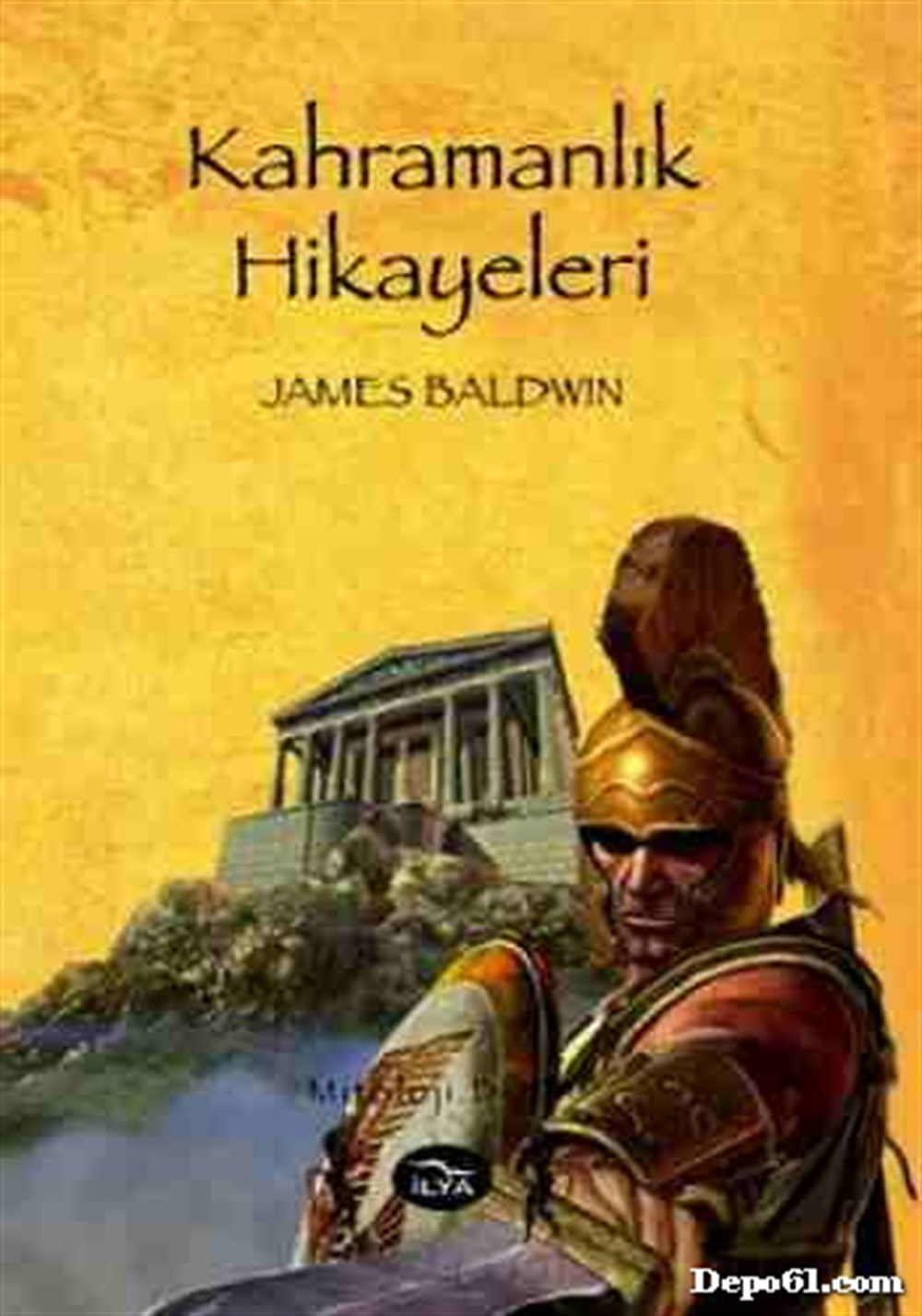 Kahramanlık Hikayeleri James Baldwin İlya İ
