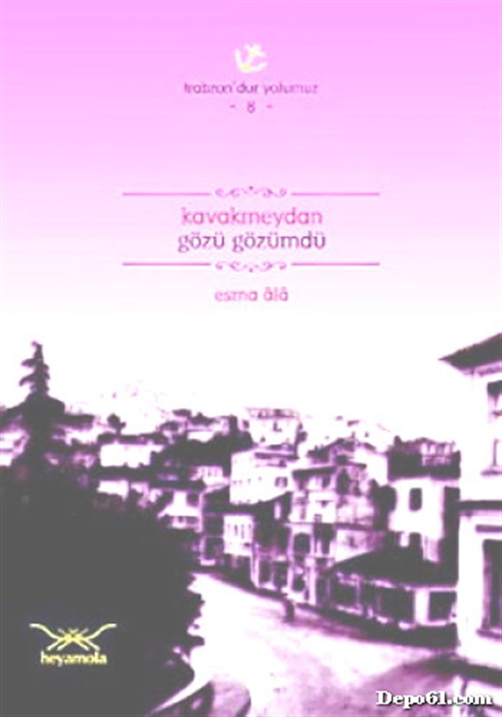 Kavakmeydan Gözü Gözümdü Esma Alâ Heyamola Ya