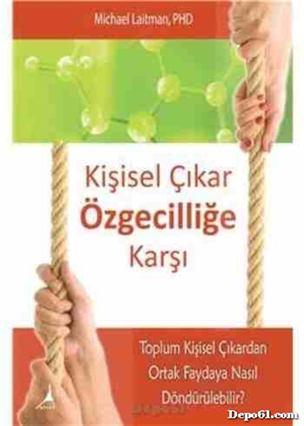 Kişisel Çıkar Özgecilliğe Karşı Michael Laitman