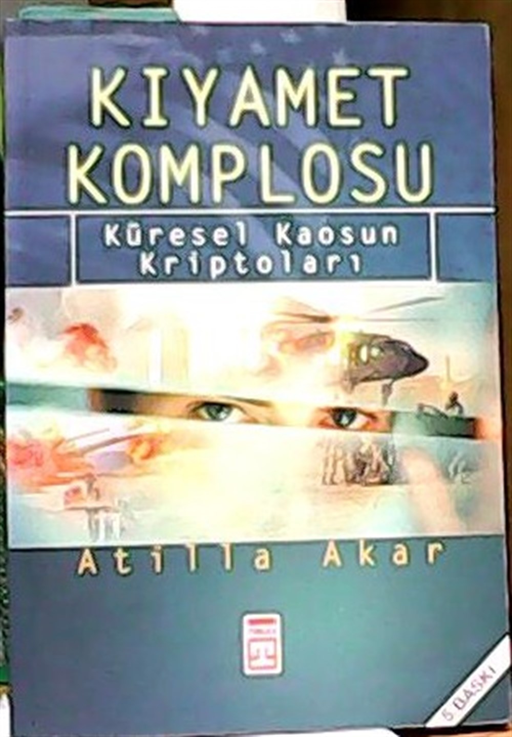 Kıyamet komplosu Atilla Akar Gendaş Yayınları