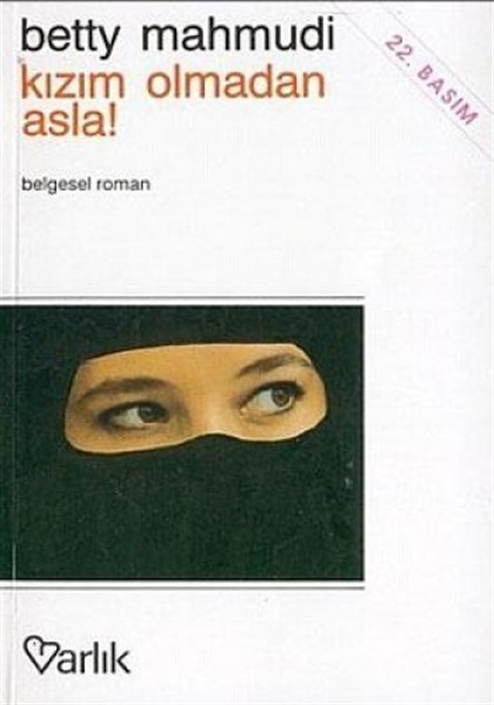Kızım Olmadan Asla Betty Mahmudi Varlık Yayınları