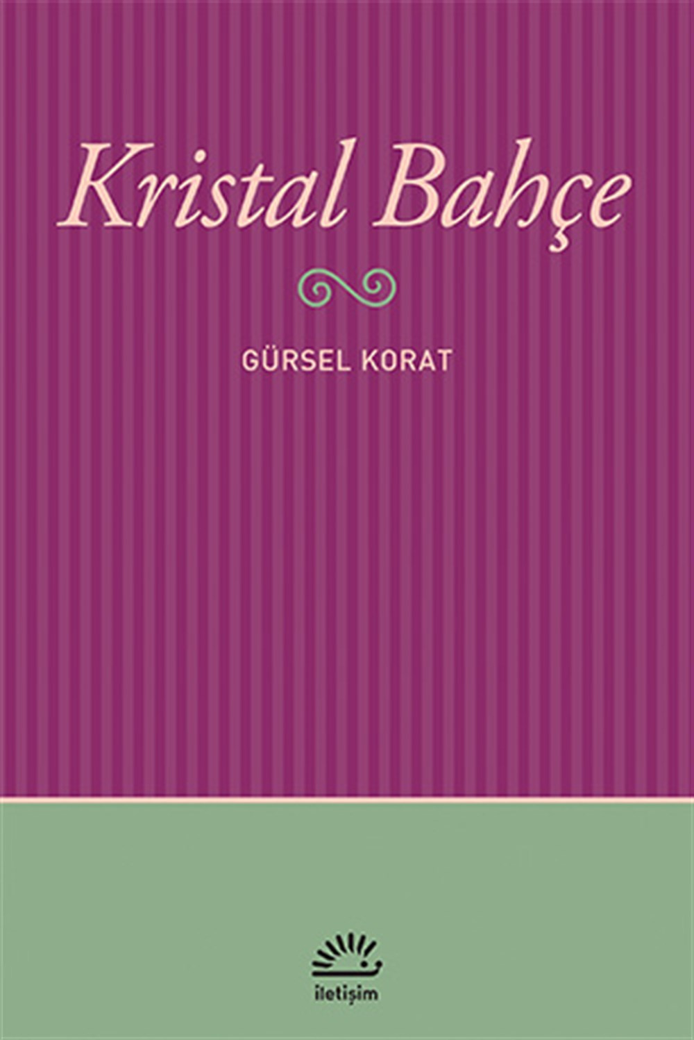 Kristal Bahçe Gürsel Korat İletişim Yayıncılı