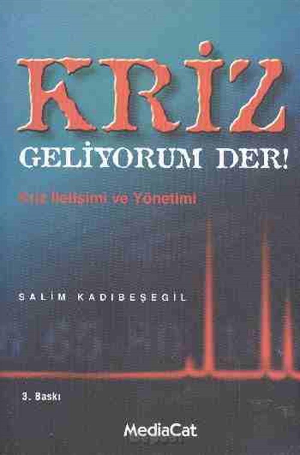 Kriz Geliyor Der Salim Kadıbeşegil Mediacat Yayınları