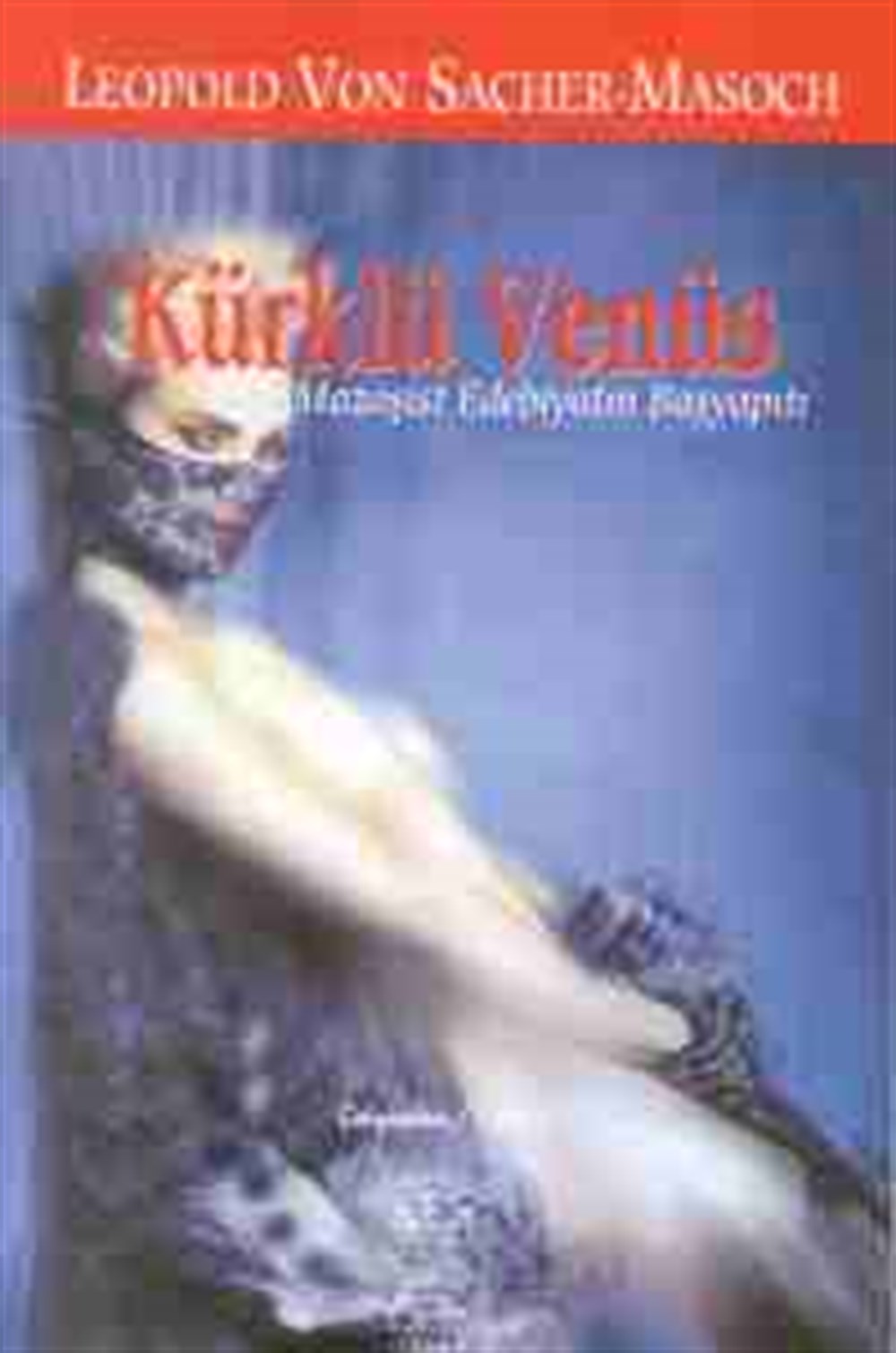 Kürklü Venüs Leopold Sacher Von Masoch Chiviyazıları Yayınevi
