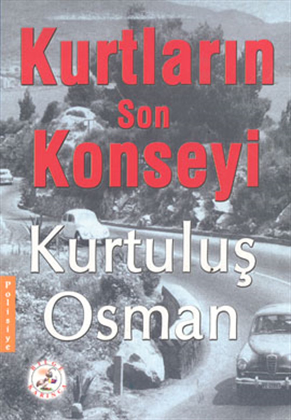 Kurtların Son Konseyi Kurtuluş Osman Bilge Karınca Yayınları