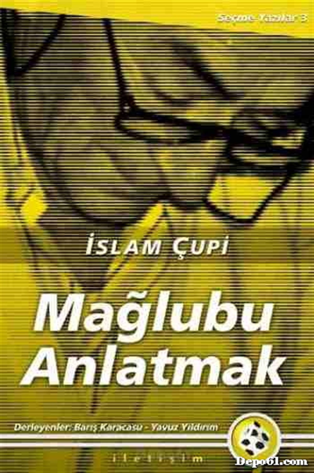 Mağlubu Anlamak İslam Çupi İletişim Yayınla