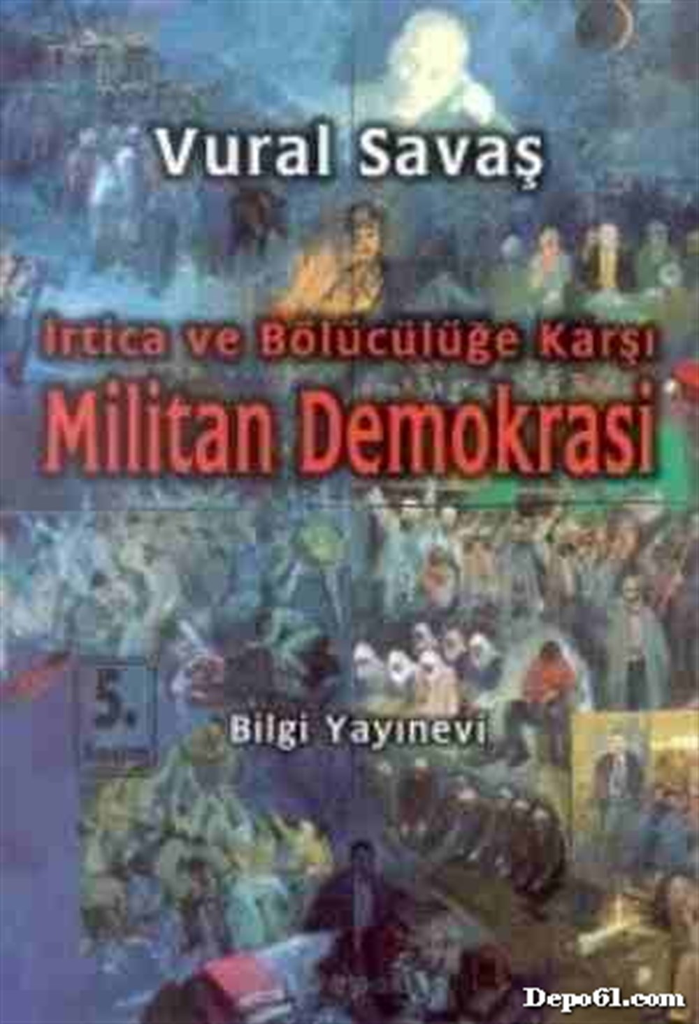Militan Demokrasi Vural Savaş Bilgi Yayınev