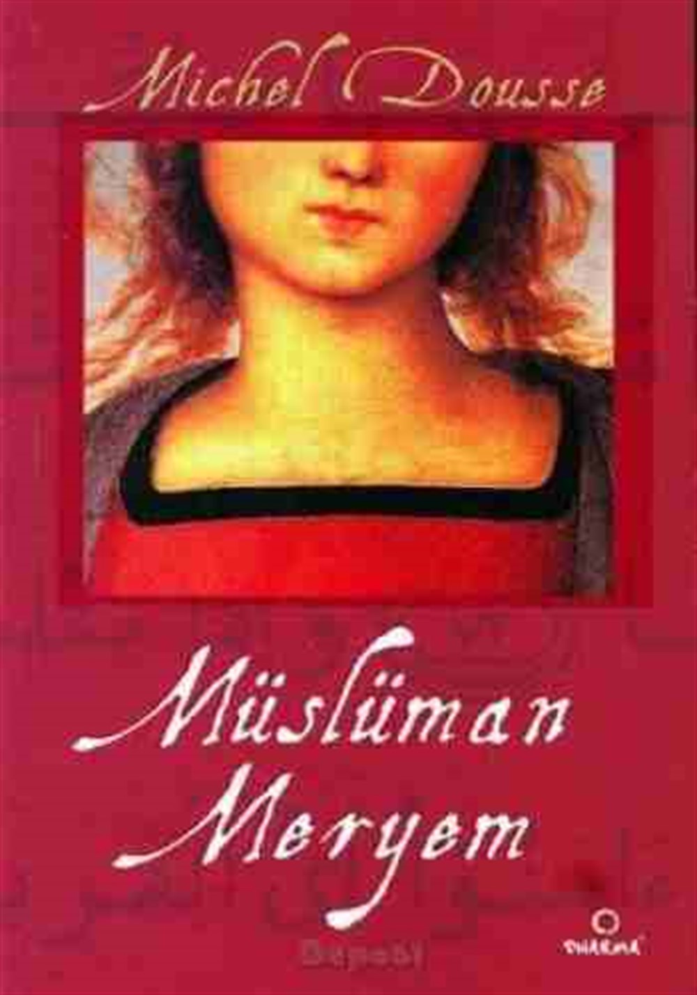Müslüman Meryem Michel Dousse Dharma Yayınları