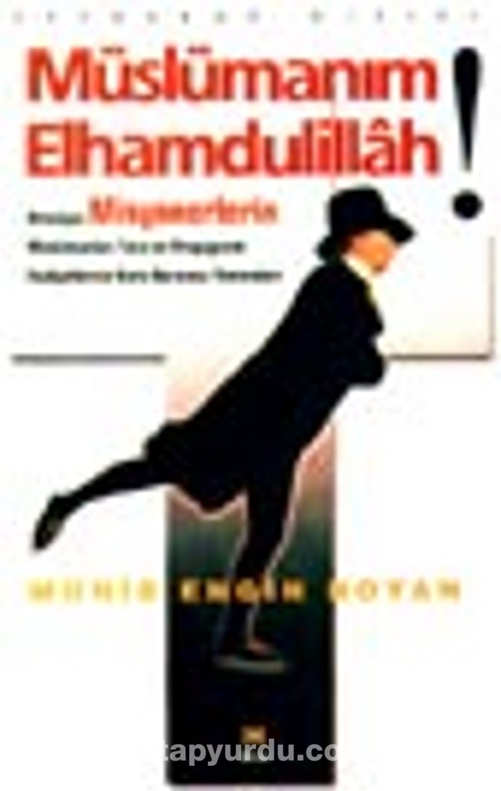 Müslümanım Elhamdüllillah Münib Engin Noyan Birun Kültür Sanat Yayıncılık