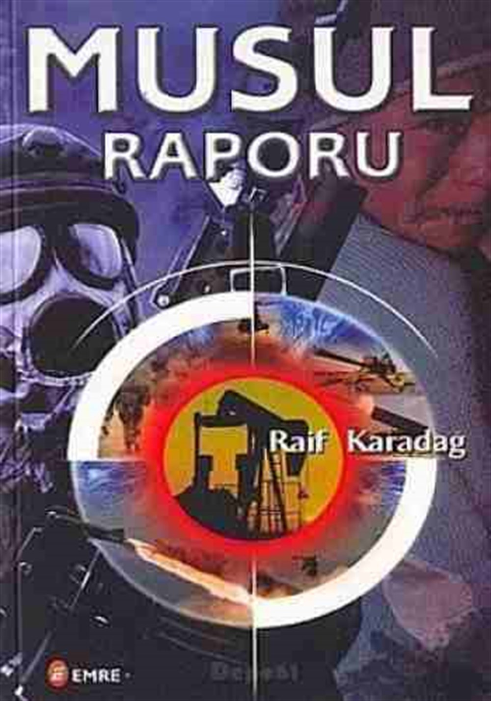 Musul Raporu Raif Karadağ Emre Yayınları