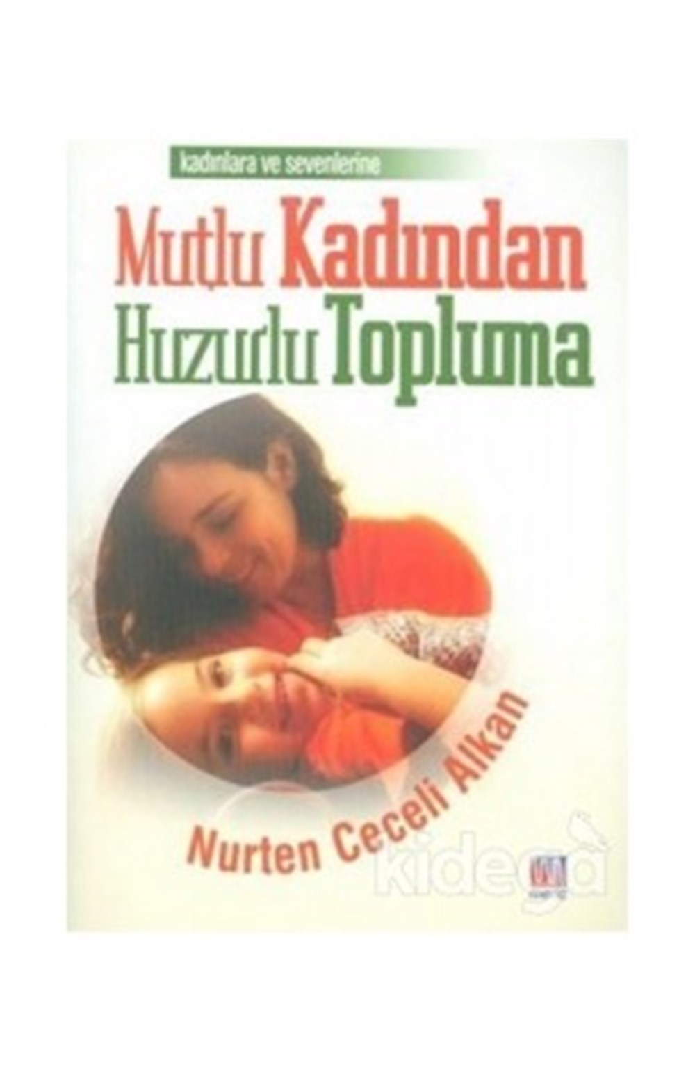 Mutlu Kadından Huzurlu Topluma Nurten Ceceli Alkan Meriç Yayınları