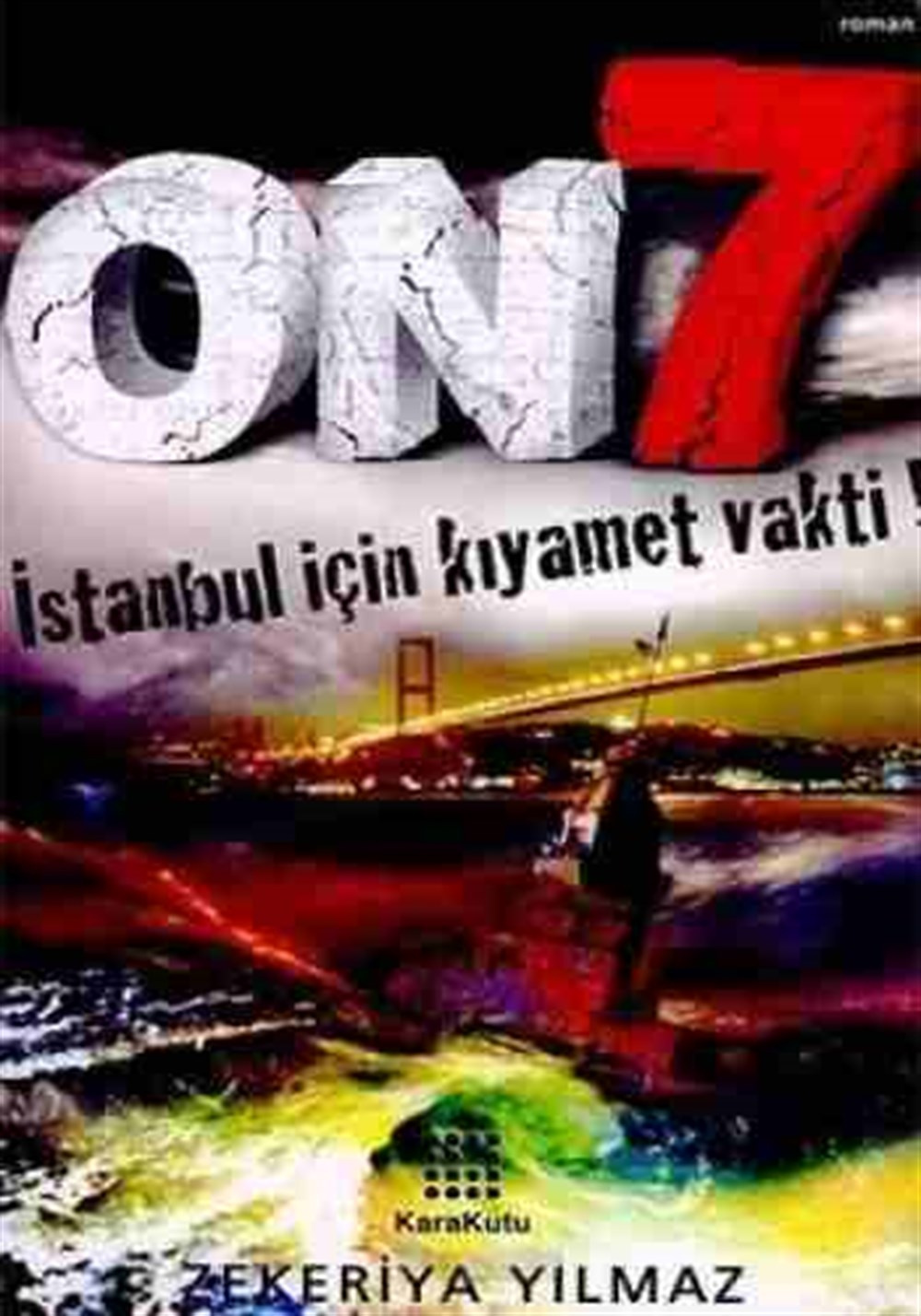 On7 Istanbul Icin Kiyamet Vakti ! Zekeriya Yılmaz Karakutu Yayınları