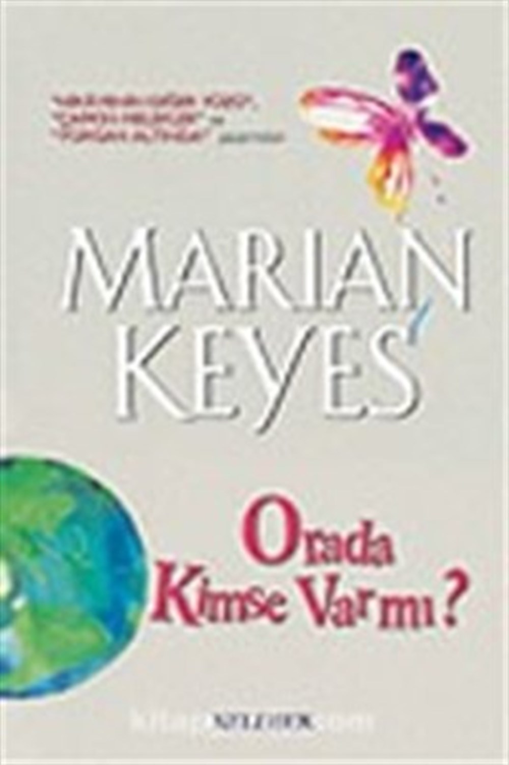 Orada Kimse Var Mı? Marian Keyes Kelebek Yayınları