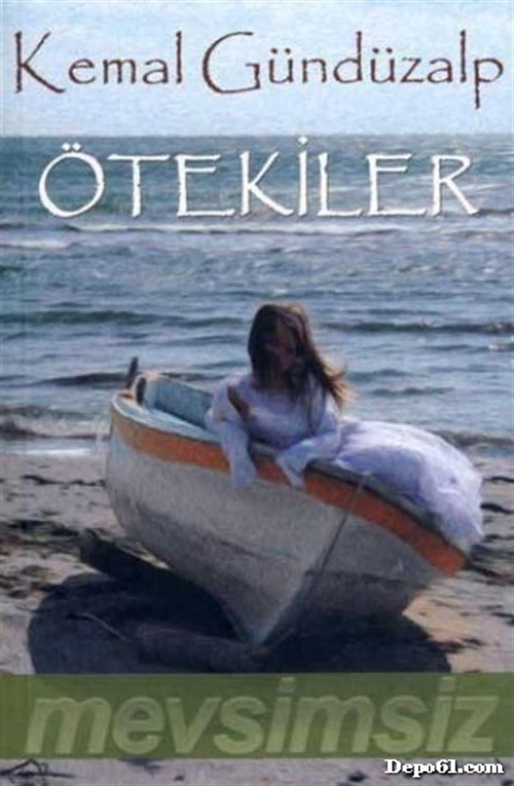 Ötekiler Kemal Gündüzalp Mevsimsiz Y.
