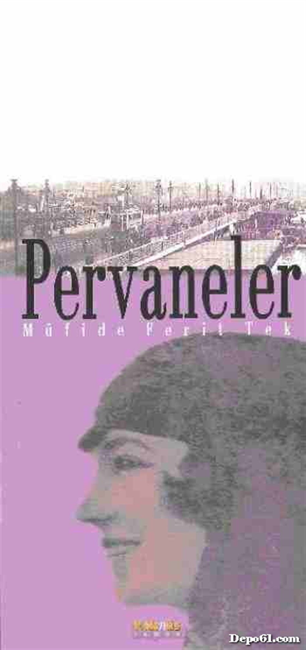 Pervaneler Müfide Ferit Tek Kaknüs Yayınları