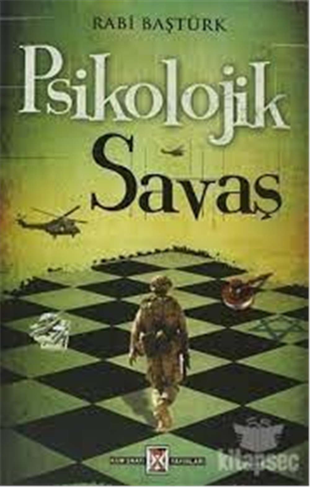 Psikolojik Savaş - Rabi Baştürk - Kum Saati Yayınları