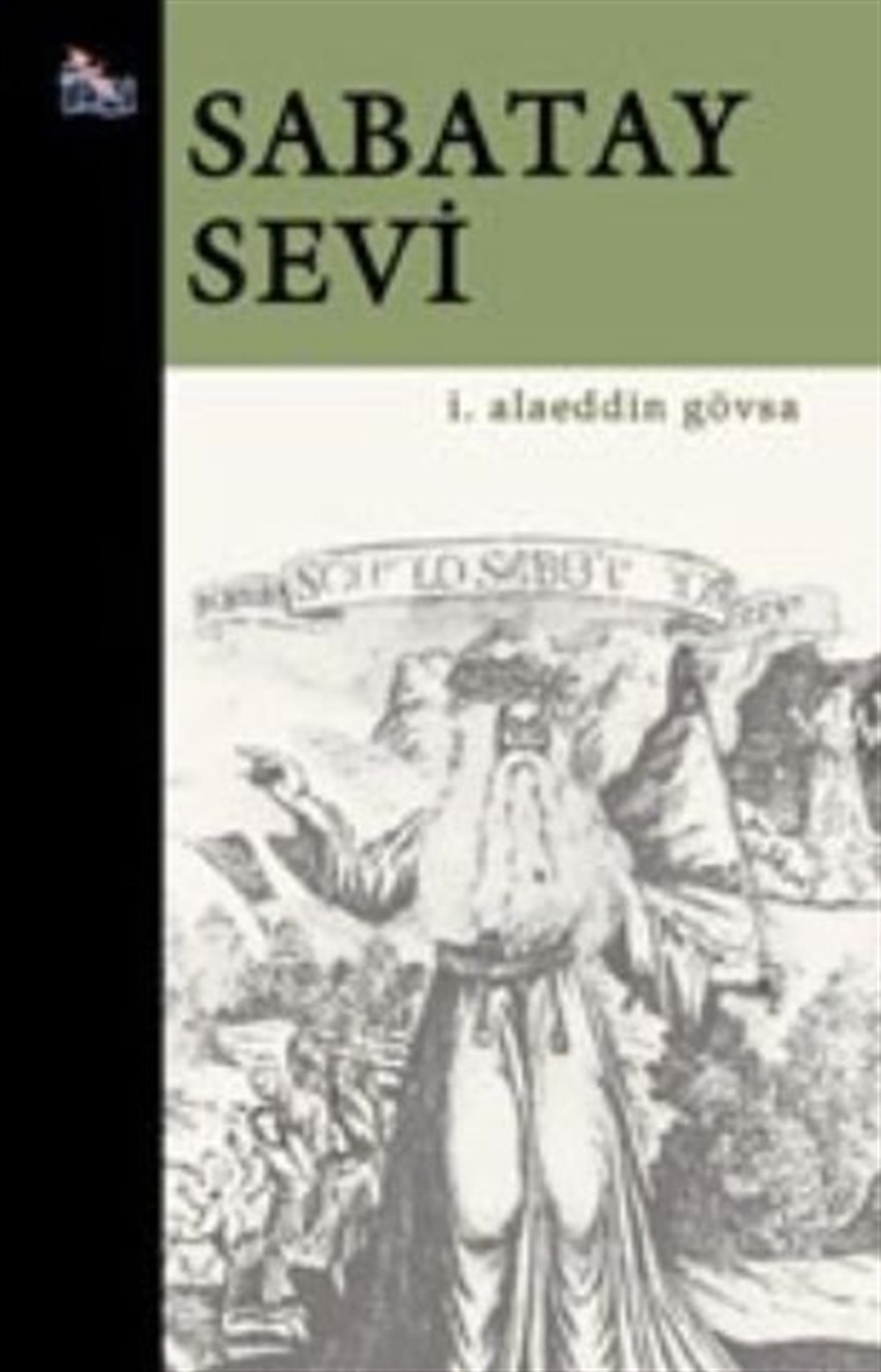 Sabatay Sevi İ.Alaeddin Gövsa Anka Yayınları