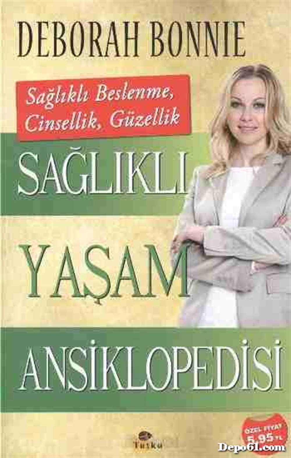 Sağlıklı Yaşam Ansiklopedisi Deborah Bonie