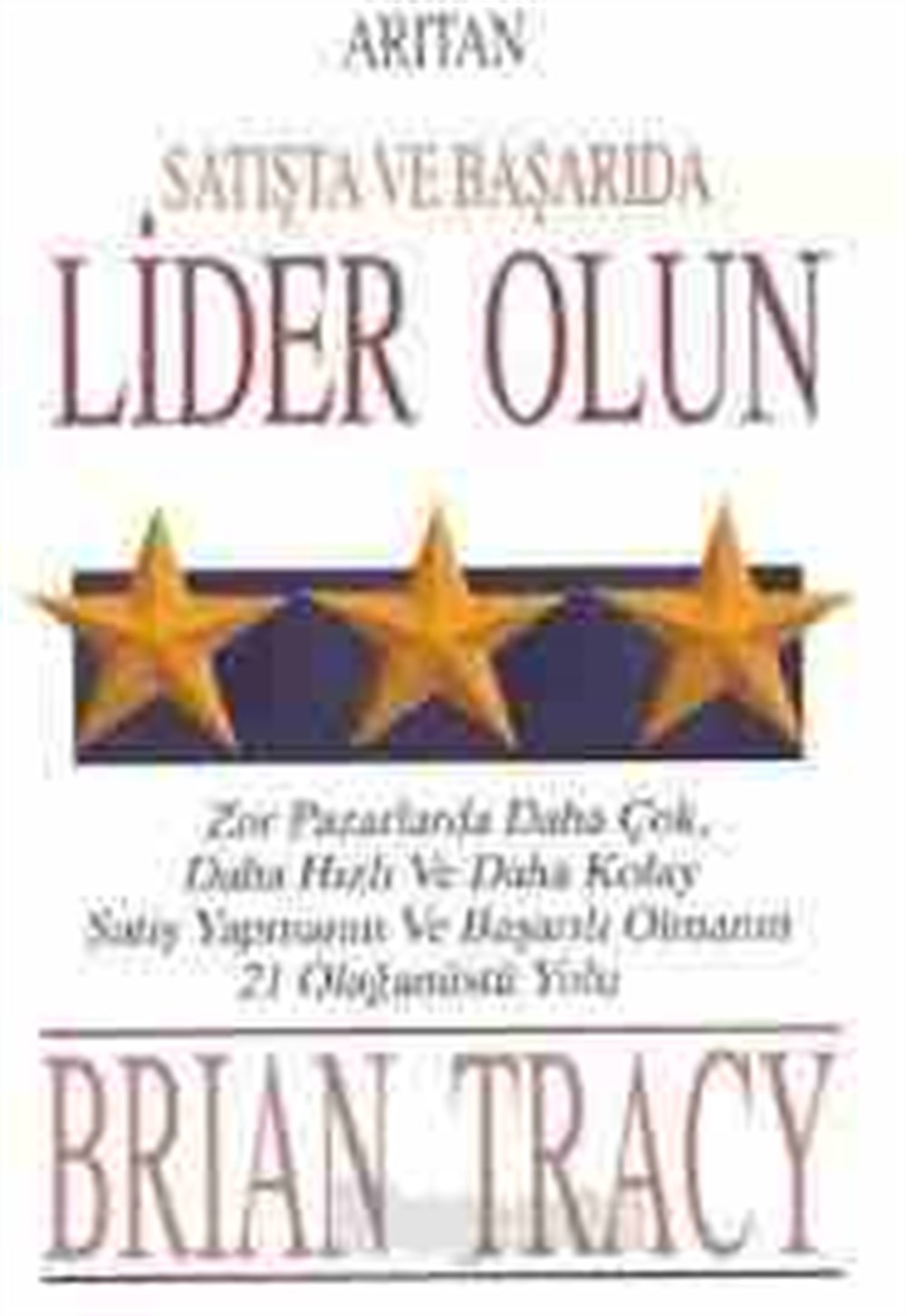 Satışta ve Başarıda Lider Olun Brian Tracy Arıtan Yayınevi