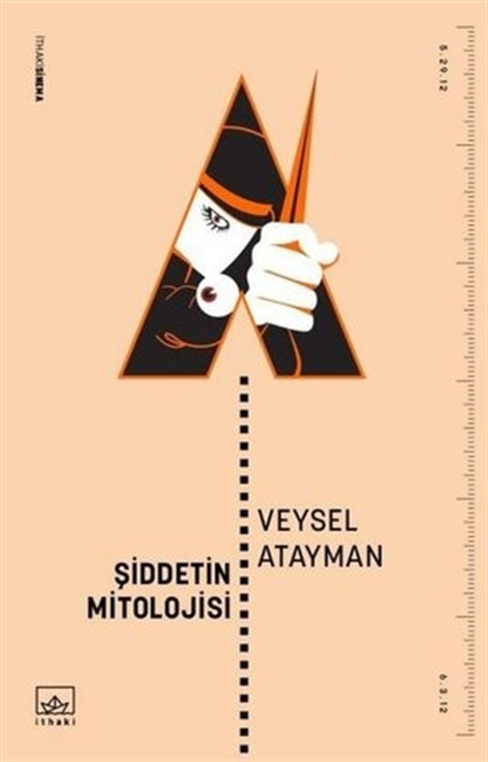 Şiddetin Mitolojisi Veysel Atayman Donkişot Yayınları