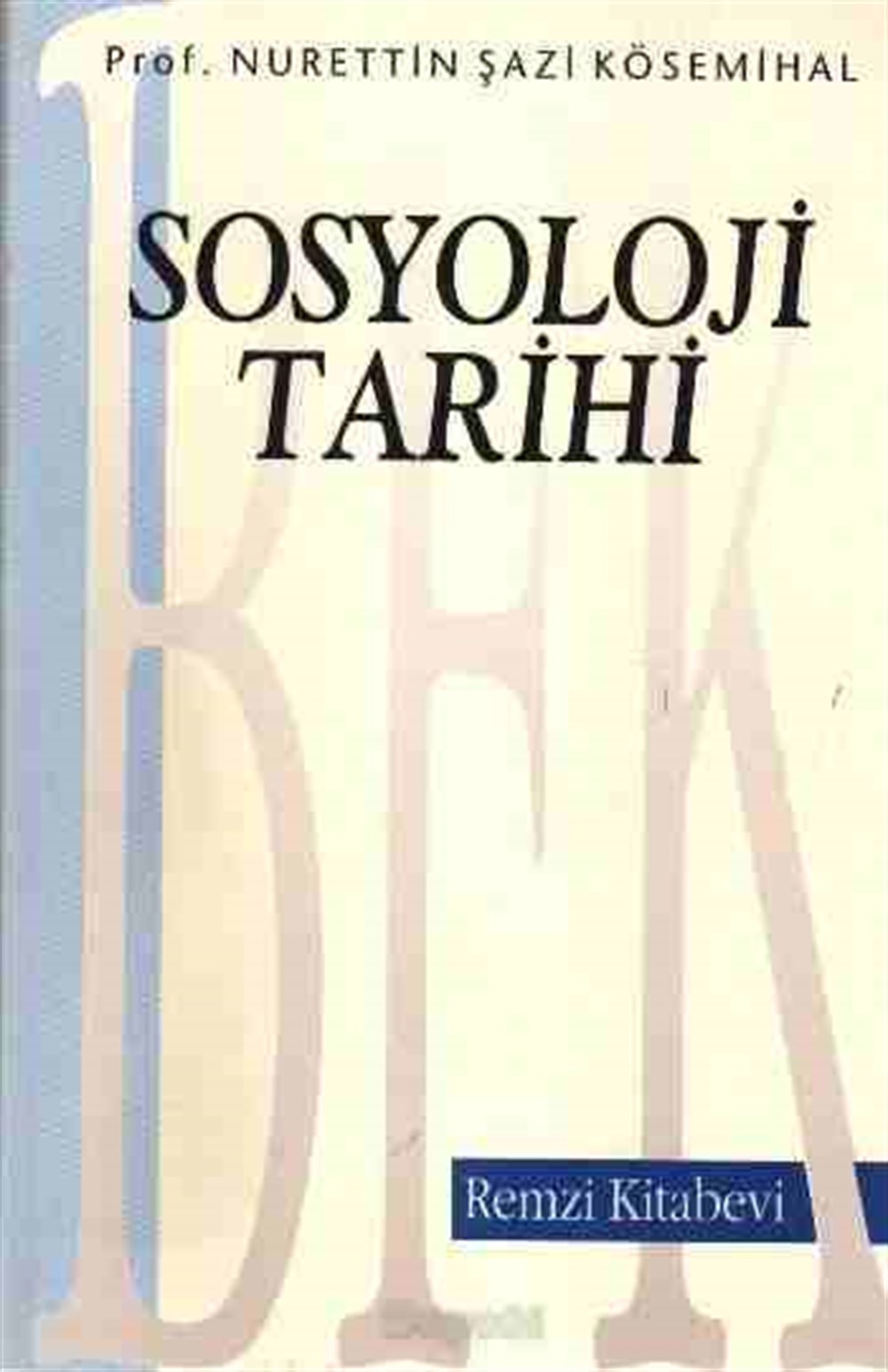Sosyoloji Tarihi Nurettin Şazi Kösemihal Remzi Kitabevi