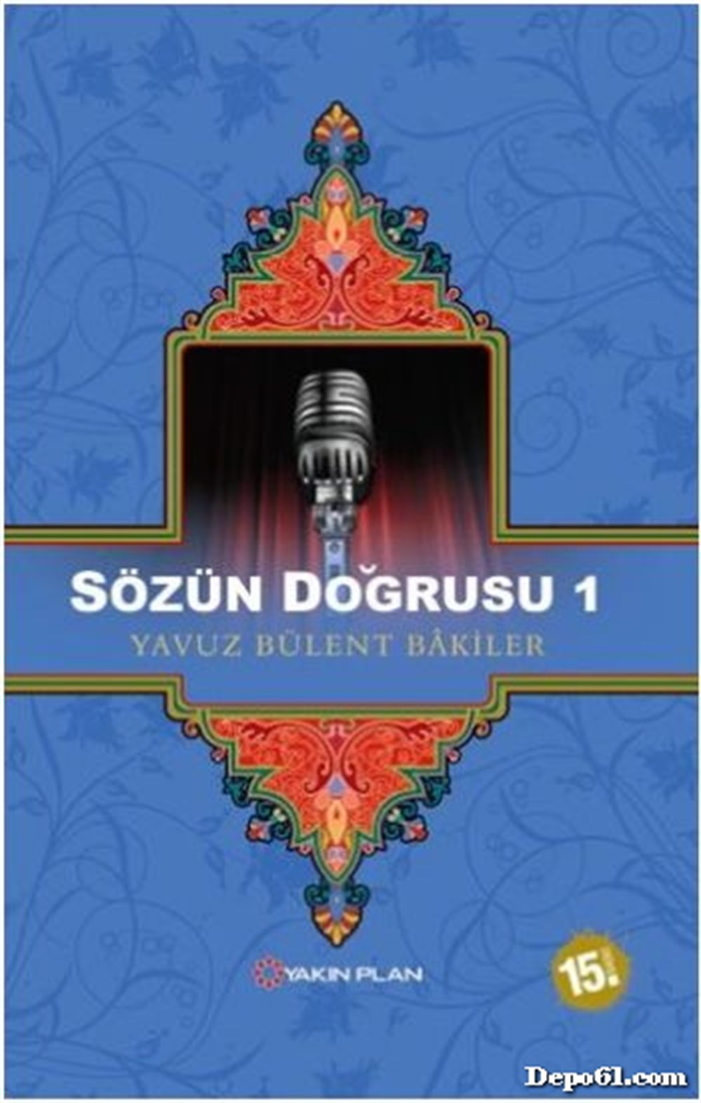 Sözün Doğrusu 1 Yavuz Bülent Bakiler Yakın Plan