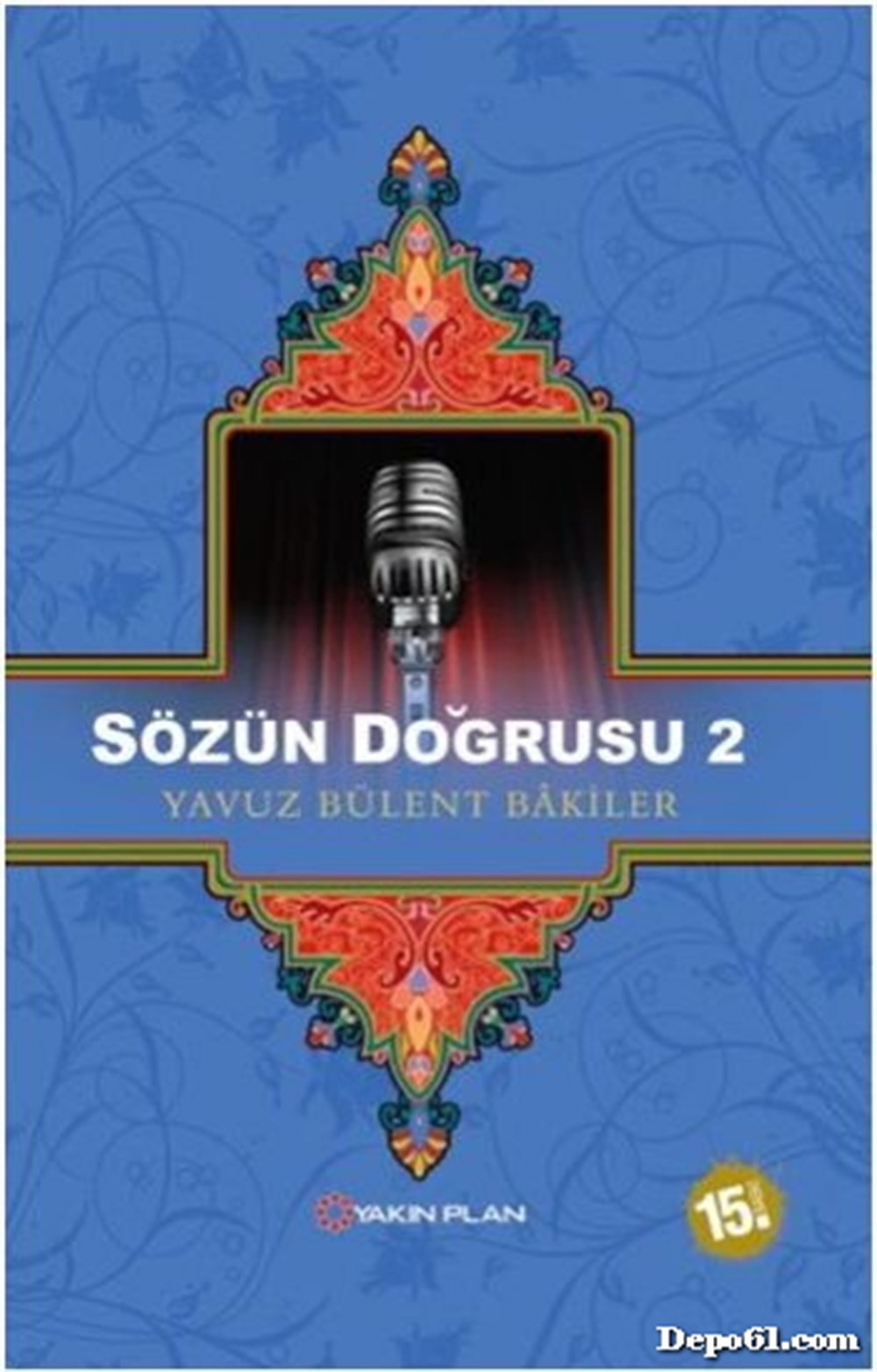 Sözün Doğrusu 2 Yavuz Bülent Bakiler Yakın