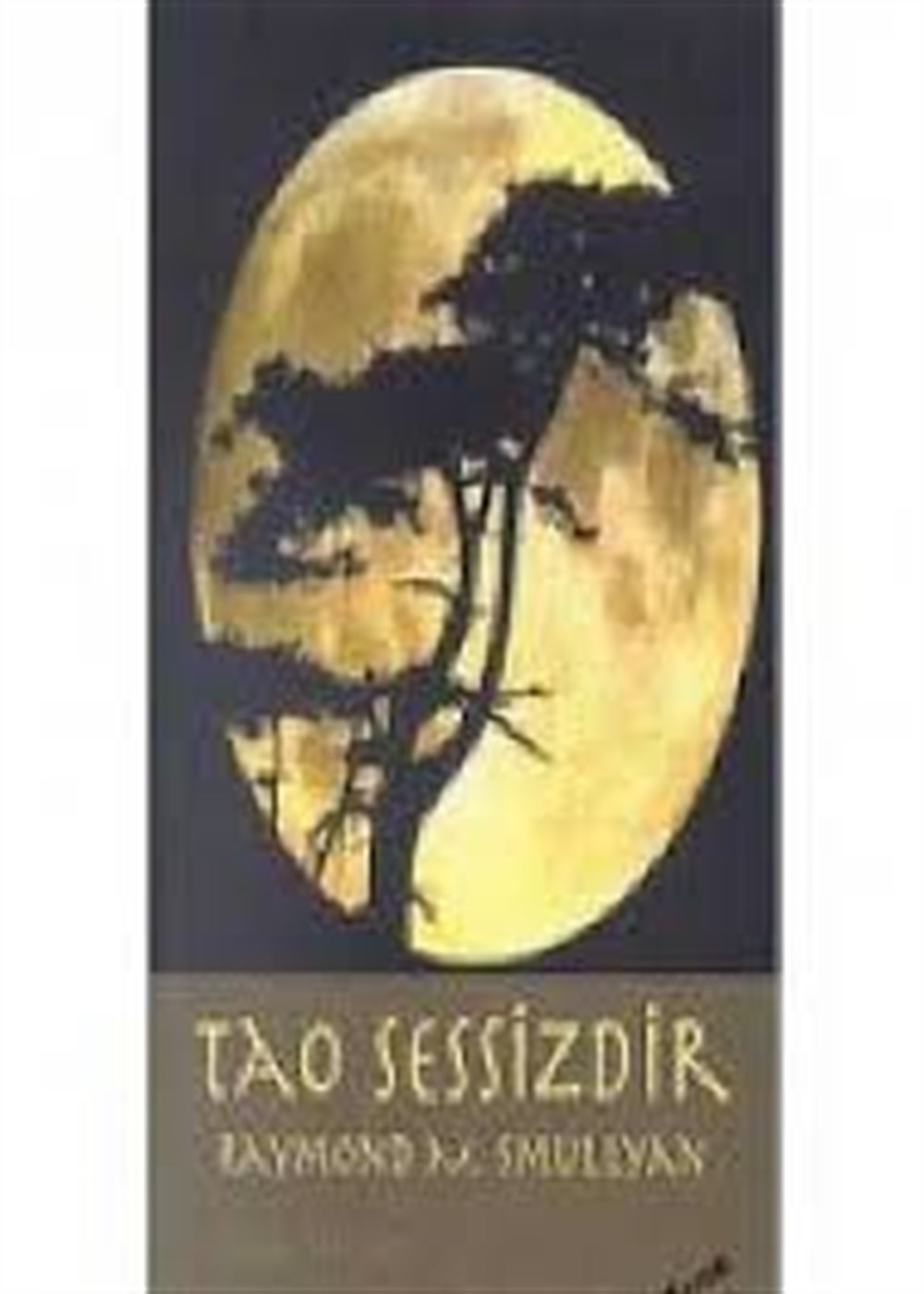 Tao Sessizdir Raymond M. Smullyan Dharma Yayınları