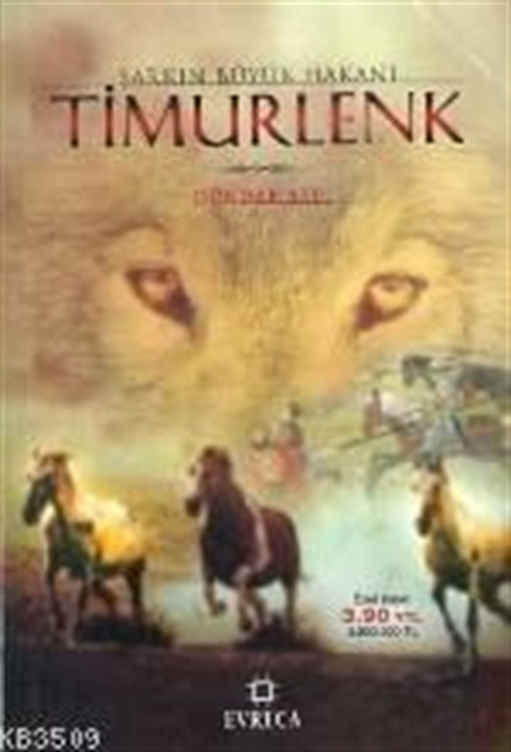 Timurlenk şarkın Büyük Hakanı Dündar Alp Evreca Publishing