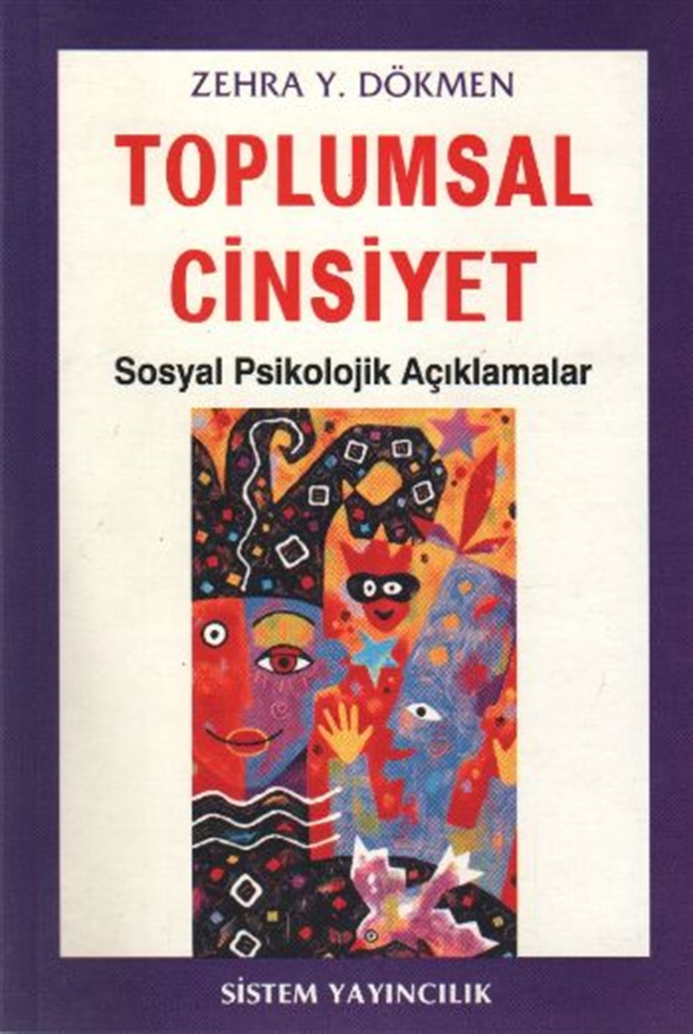 Toplumsal Cinsiyet Sosyal Psikolojik Açıklamalar Zehra Y.Dökmen Sistem Yayıncılık