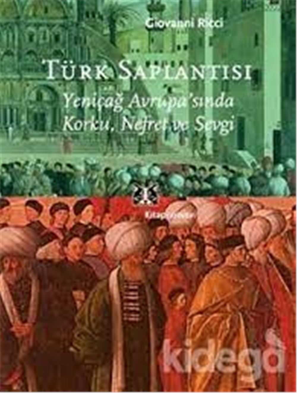 Türk Saplantısı - Giovanni Ricci - Kitap Yayınevi