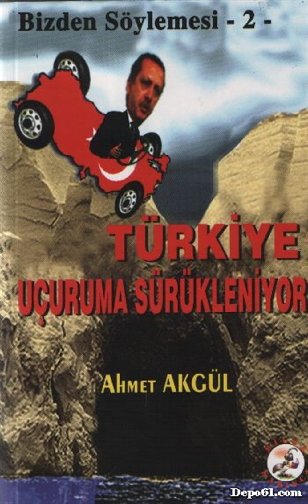 Türkiye Uçuruma Sürükleniyor Ahmet Akgül Bilge K