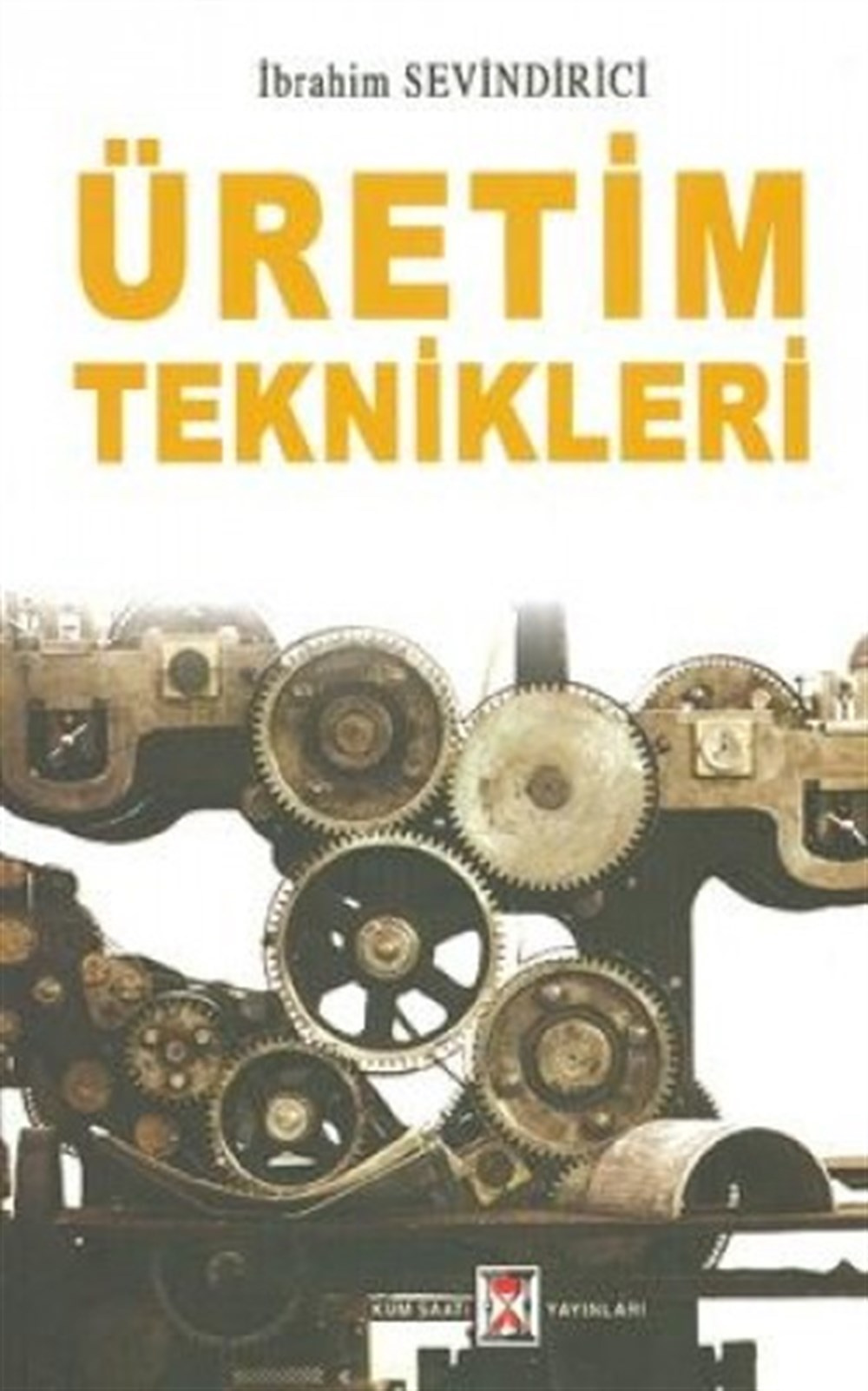 Üretim Teknikleri İbrahim Sevindirici Kumsaat