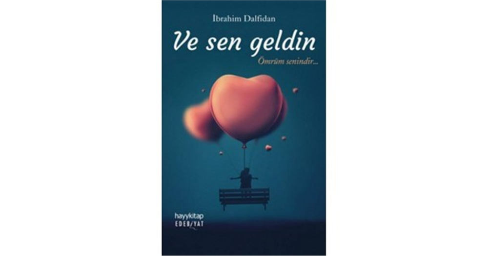 Ve Sen Geldin - İbrahim Dalfidan - Hayykitap 