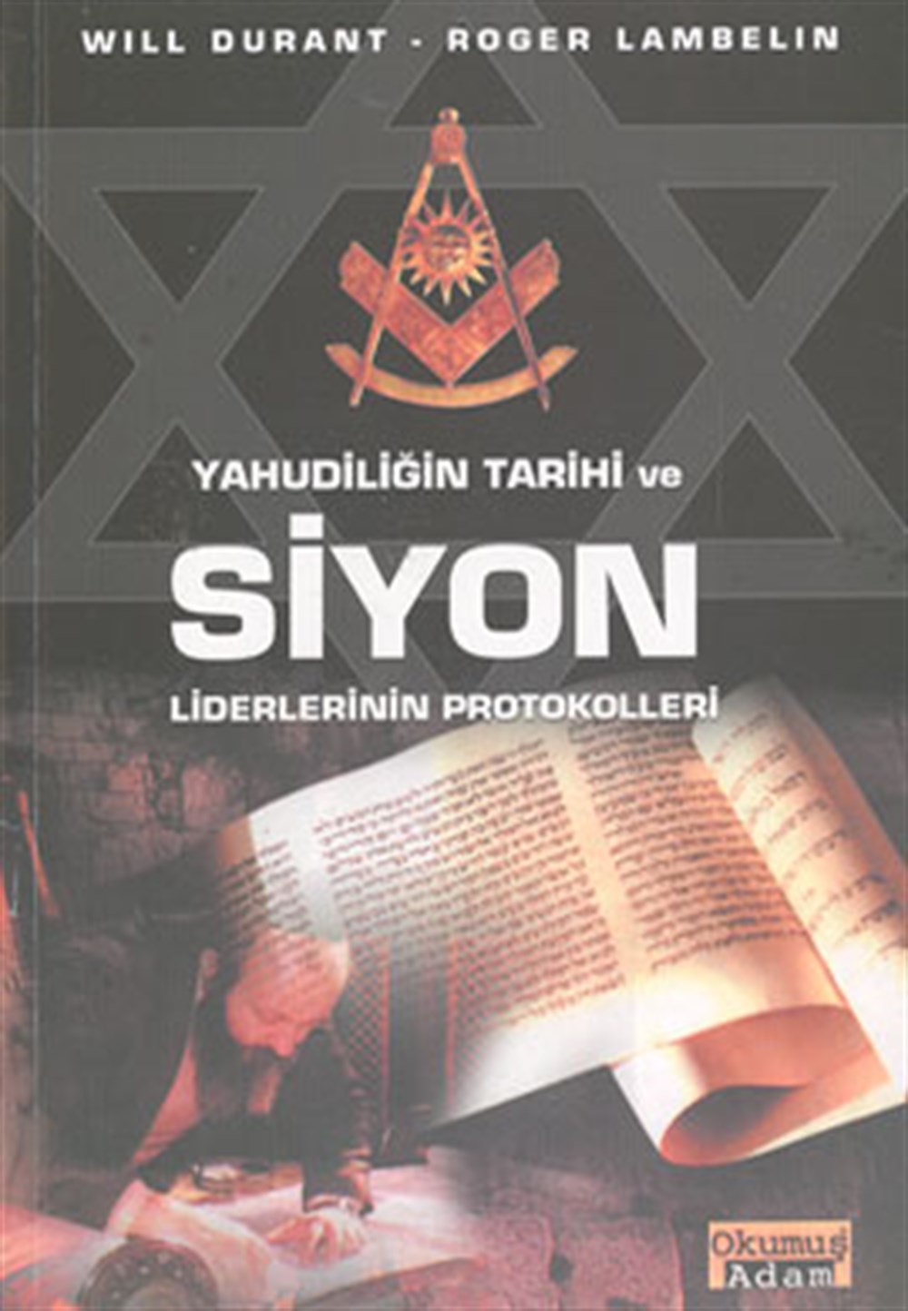 Yahudiliğin Tarihi ve Siyon Liderlerinin Protokolleri Roger Lambelin , Will Durant Okumuş Adam Yayıncılık