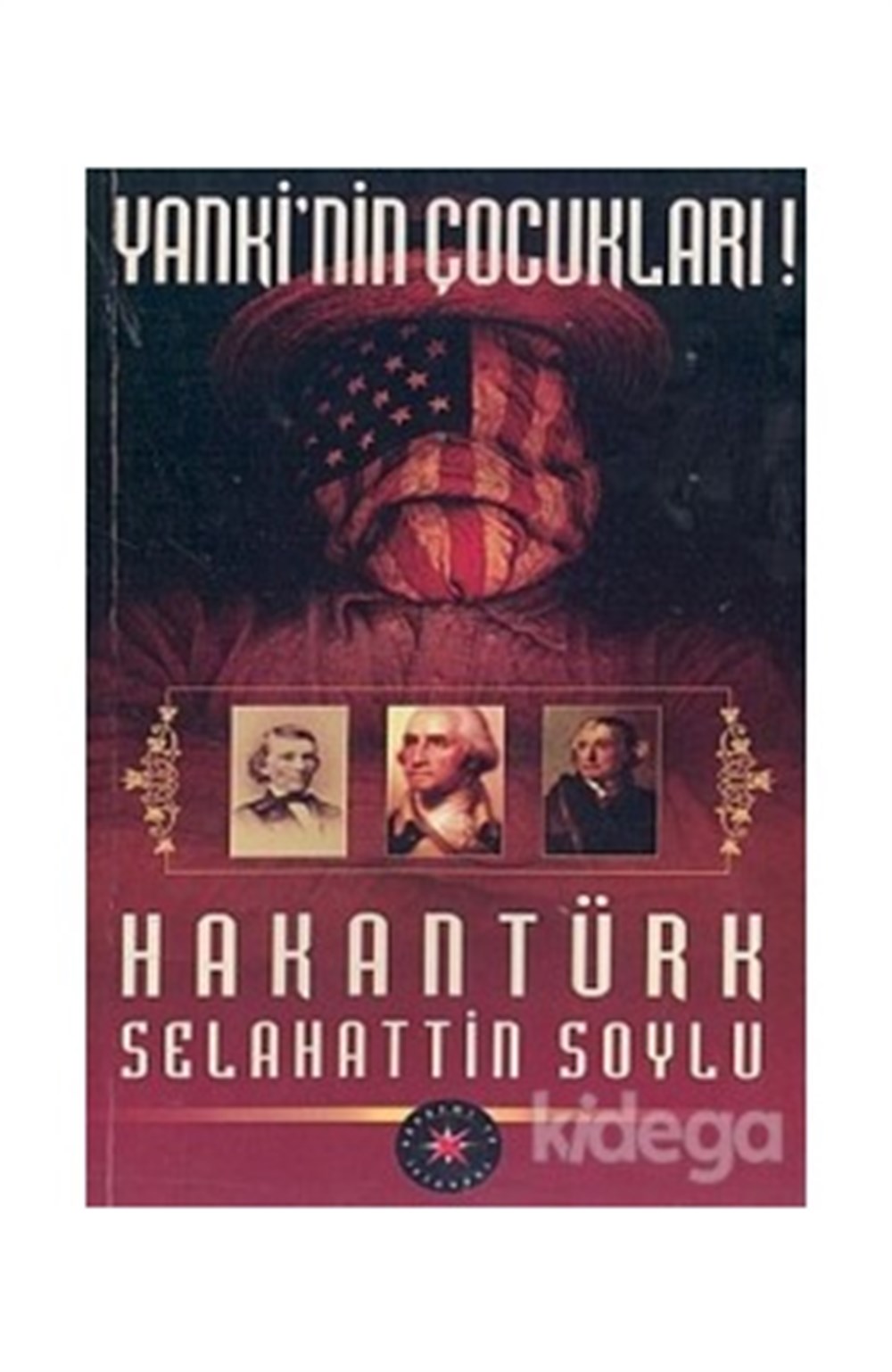 Yanki'nin Çocukları Selahattin Soylu Hakantürk Yayınları