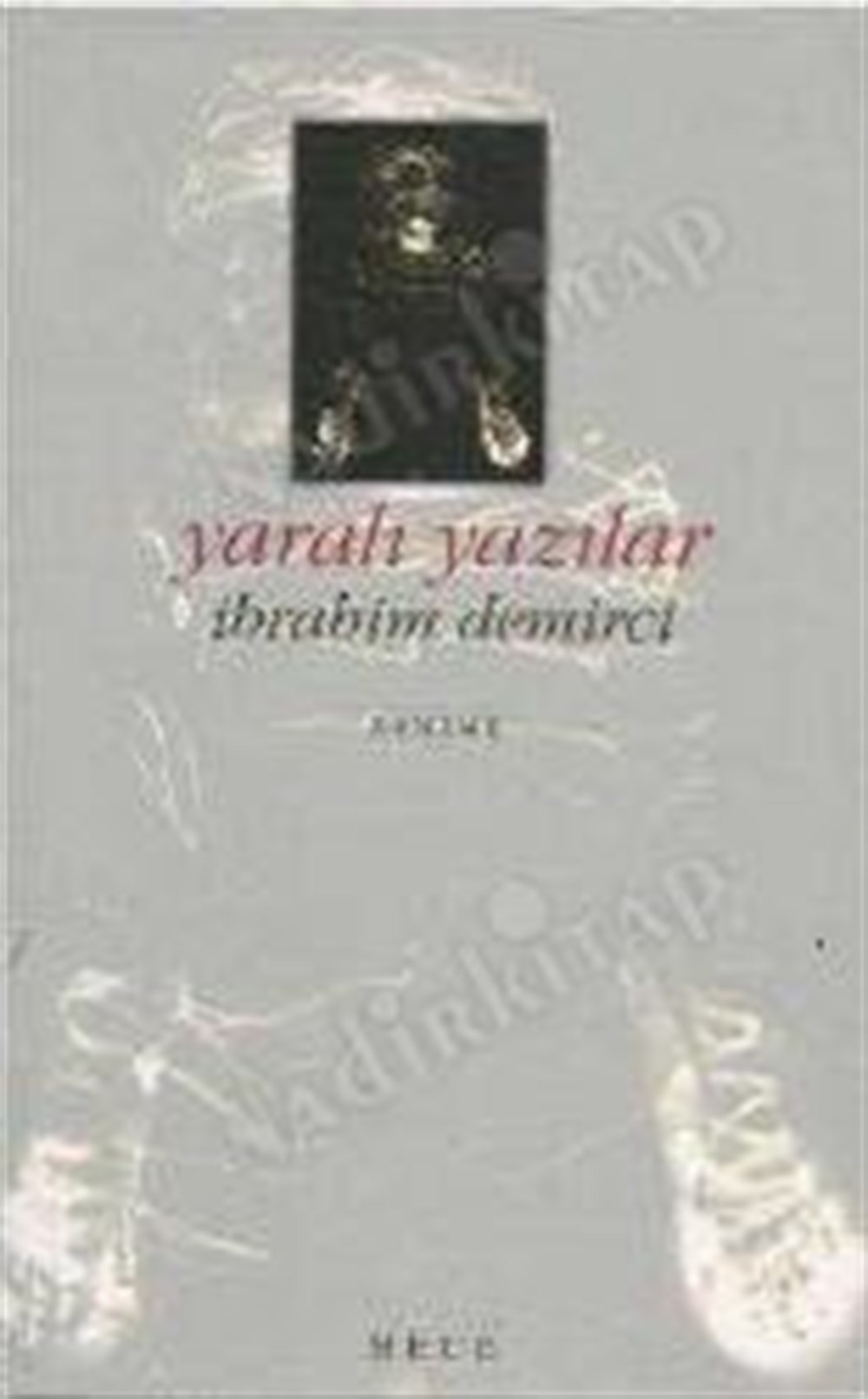 Yaralı Yazılar İbrahim Demirci Hece Yayınları