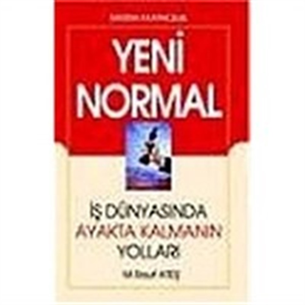 Yeni Normal: İş Dünyasında Ayakta Kalmanın Yolları M. Rauf Ateş Sistem Yayıncılık