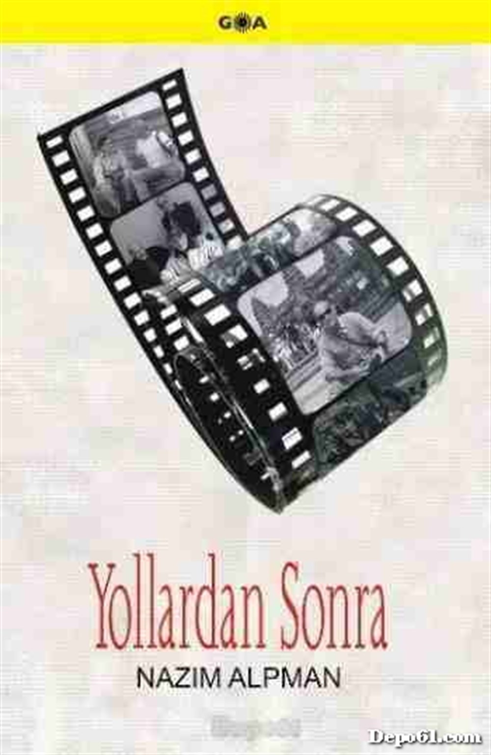 Yollardan Sonra Nazı Alpman Goa Yayınları