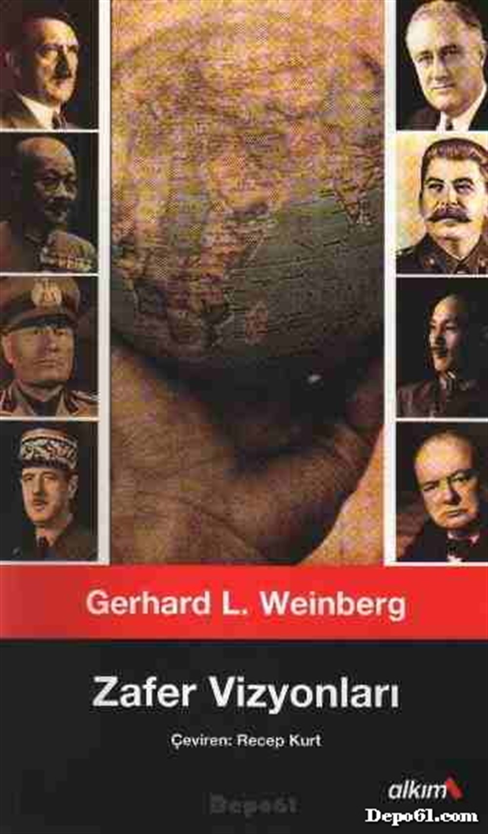 Zafer Vizyonları Gerhard L. Weinberg Alkım