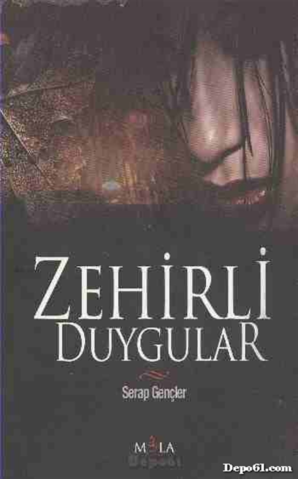 Zehirli Duygular Serap Gençler Mola Kitap