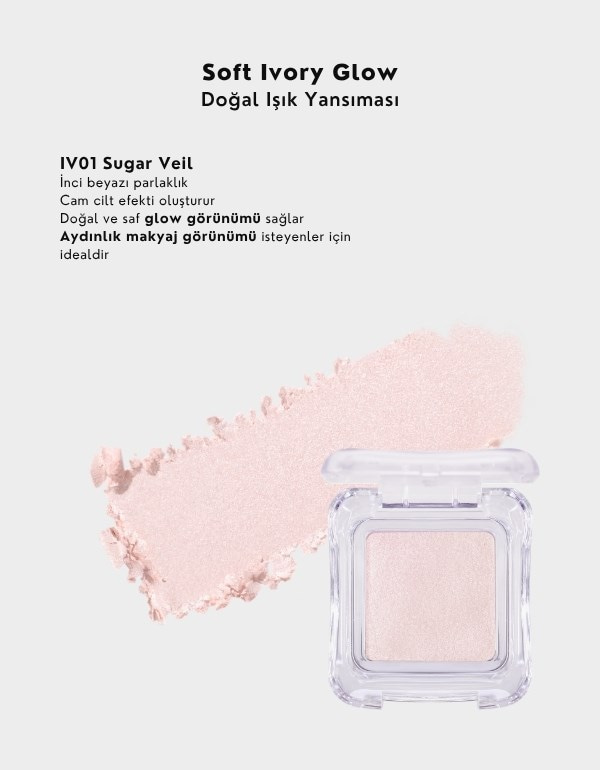 Pure Glash Highlighter | Glass Skin Toz Aydınlatıcı | IV01 Sugar Veil